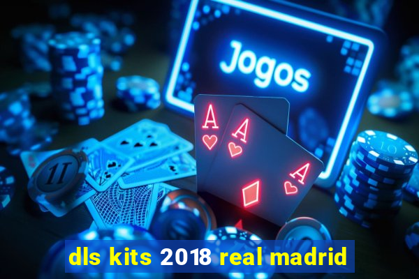 dls kits 2018 real madrid